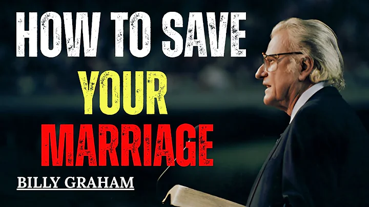 How To Save Your Marriage | Billy Graham Classic Sermon