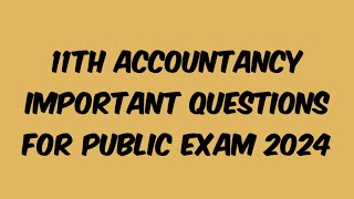 11th Accountancy Important Questions For Public Exam 2024 #11thaccountancy @selvischemistryclass