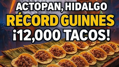 Rompiendo El RÉCORD GUINNESS / La Fila Más Grande De TACOS / Actopan Hidalgo