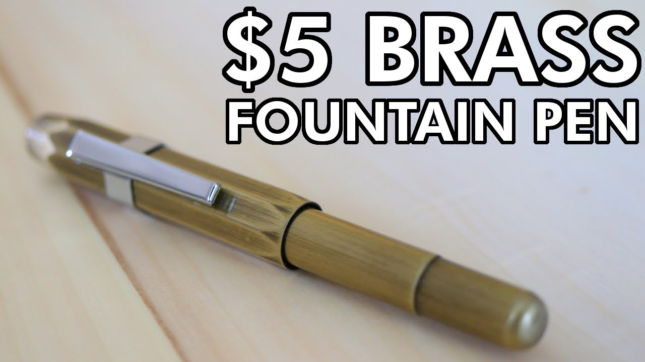 The 5 Brass Fountain Pen YouTube