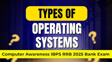 Types of OS | Must-Know Computer Awareness for Banking Exams 2025 | IBPS RRB