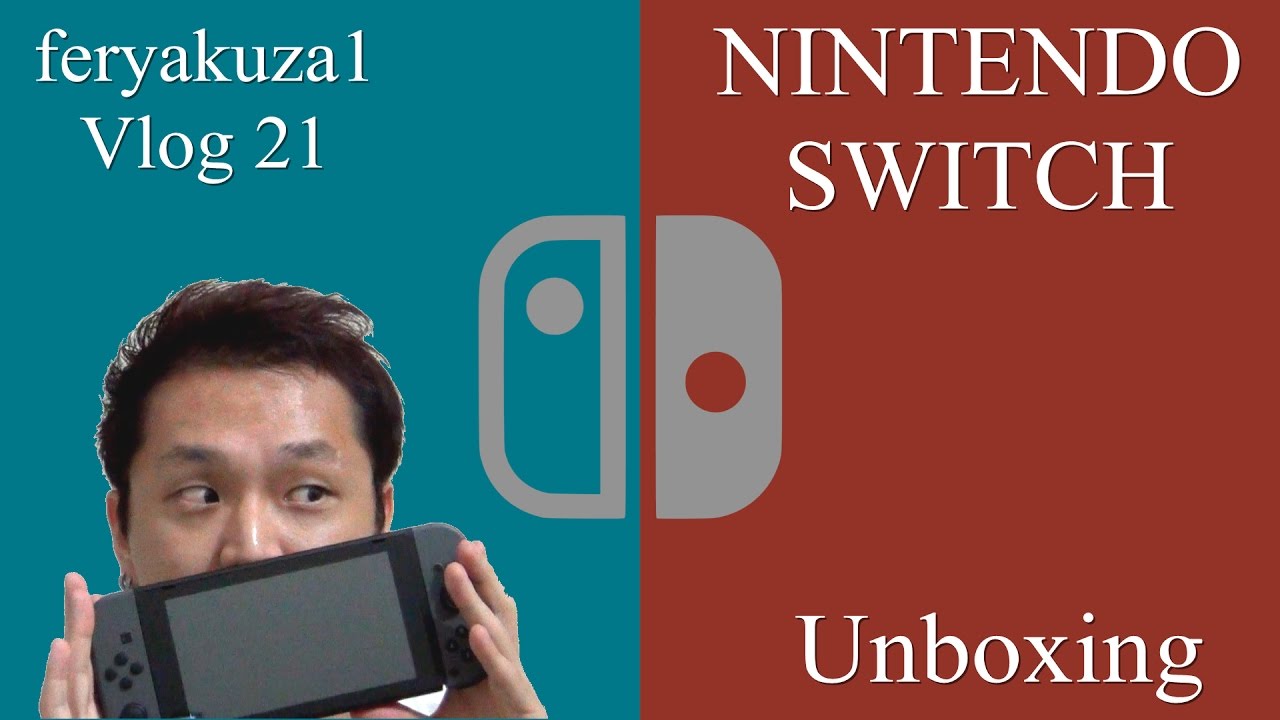 [feryakuza1] Vlog #21 - Nintendo Switch Unboxing