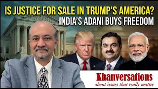 Is Justice for Sale in Trump's America?  India's Adani Buys Freedom