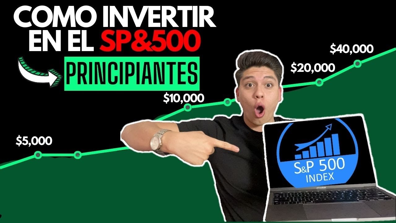 como-invertir-en-el-sp500-tutorial-para-principiantes-youtube