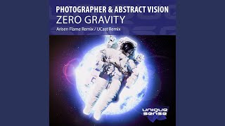 Zero Gravity (Arisen Flame Radio Edit) - Photographer, Abstract Vision