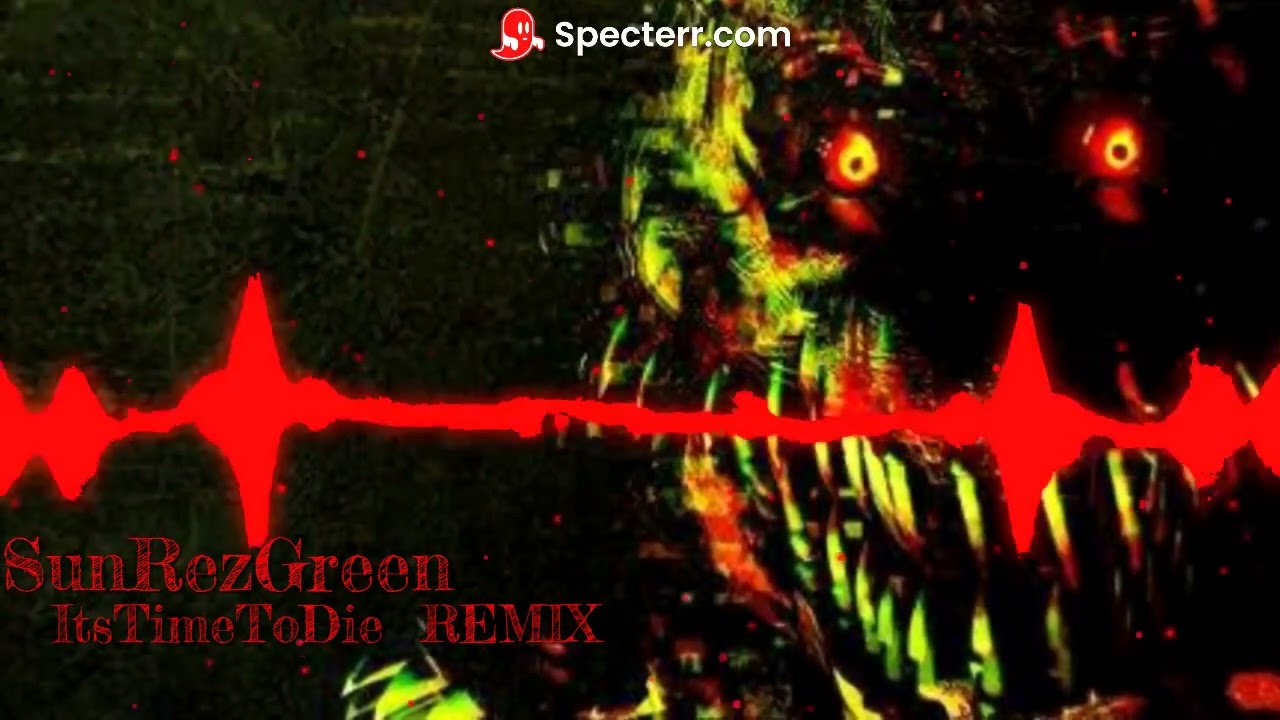 Its Time To Die (REMIX)