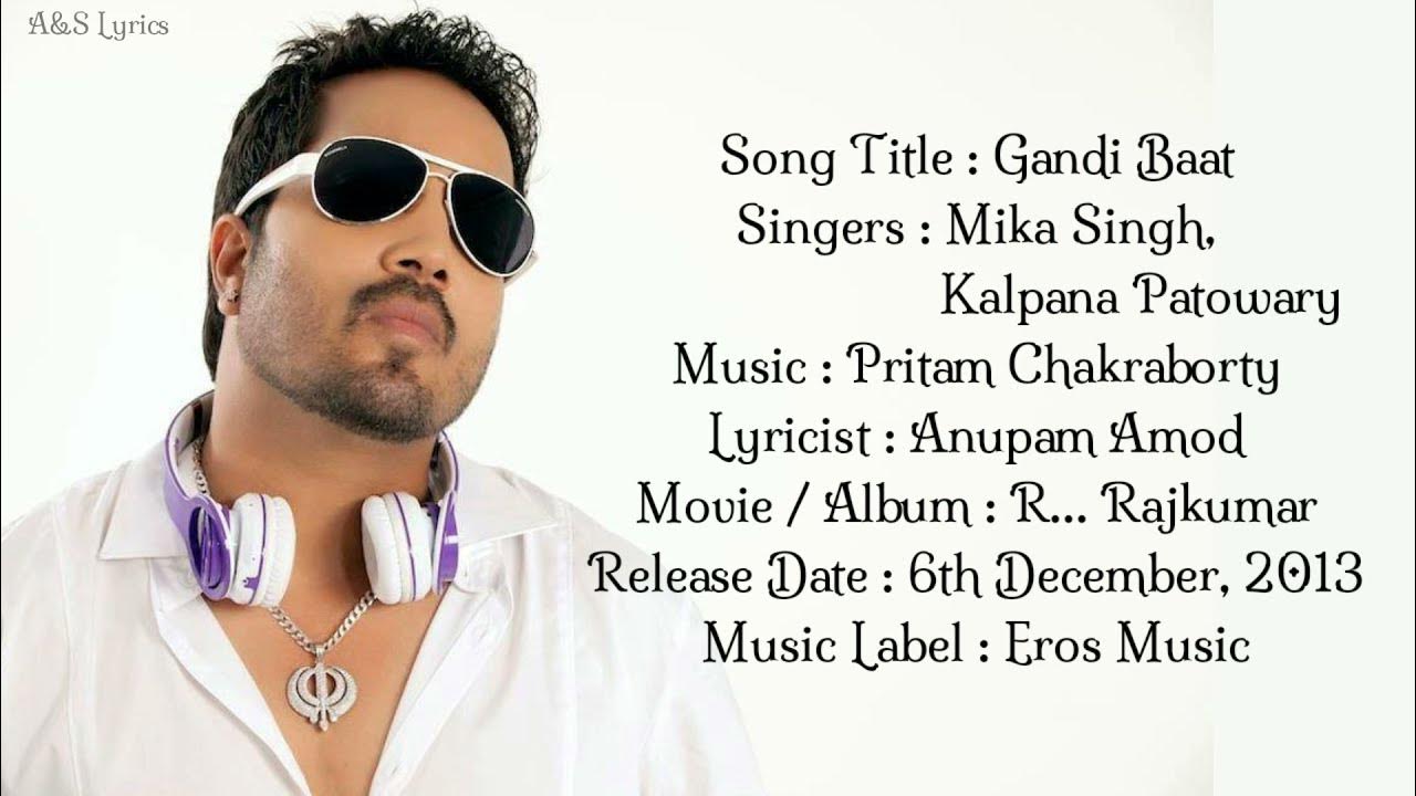 Gandi Baat Song Lyrics Meaning In English Gandi Baat Full Song With Lyrics By Mika Singh, Kalpana Patowary