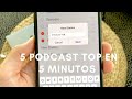 5 Podcast TOP en 5 minutos