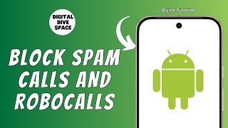 HOW TO BLOCK SPAM CALLS AND ROBOCALLS ON ANDROID screenshot 2