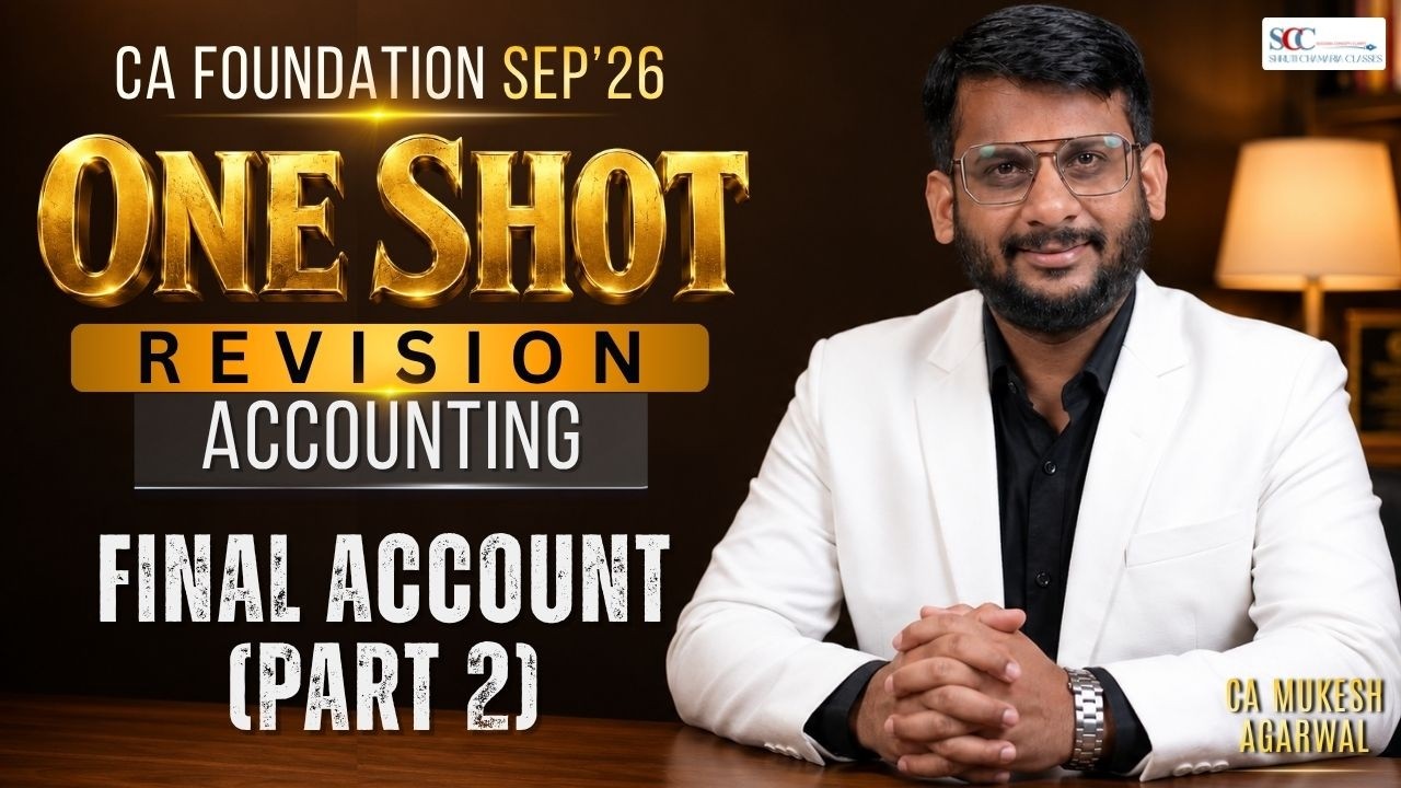 Final Account (PART 2) | Accounting | One-Shot Revision | CA Foundation Sep'26 | CA Mukesh Agar