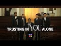 Trusting in you alone official  the living stones quartet thelsq