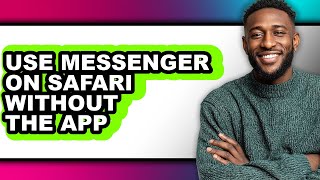 How to Use Messenger on Safari Without the App - Full Guide screenshot 2