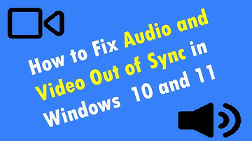 Fix Audio And Video Out Of Sync In Windows Pc