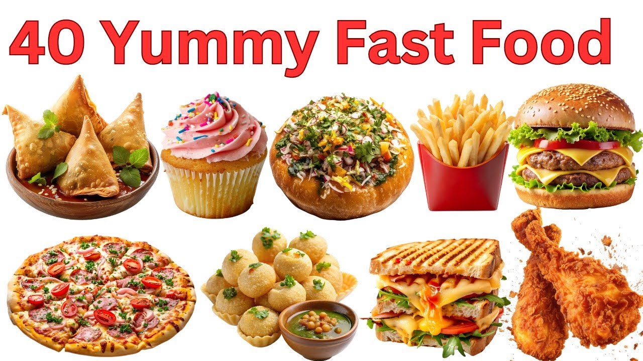 40 फास्ट फूड के नाम | Yummy Fast Food for Kids | Learn in Hindi & English | Kids Learning Video