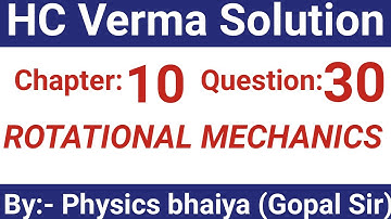 H.C. Verma Solutions - Rotational Mechanics - Chapter 10 , Question 30
