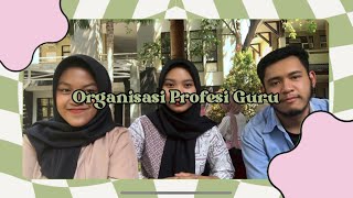 Organisasi Profesi Guru | Kelompok 5 | Profesi Kependidikan | PBI Untidar 2023 🏫