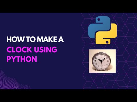 How to make a clock using Python
