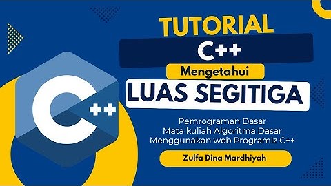 Tutorial Pseudecode  Mengetahui luas Segitiga | menggunakan web Programiz C++ Tugas Algoritma Dasar