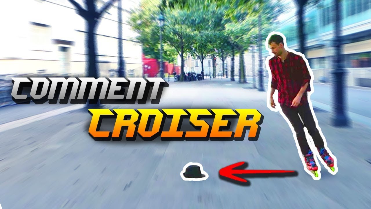#18 COMMENT CROISER A ROLLER - LE CROISE AVANT EN ROLLER
