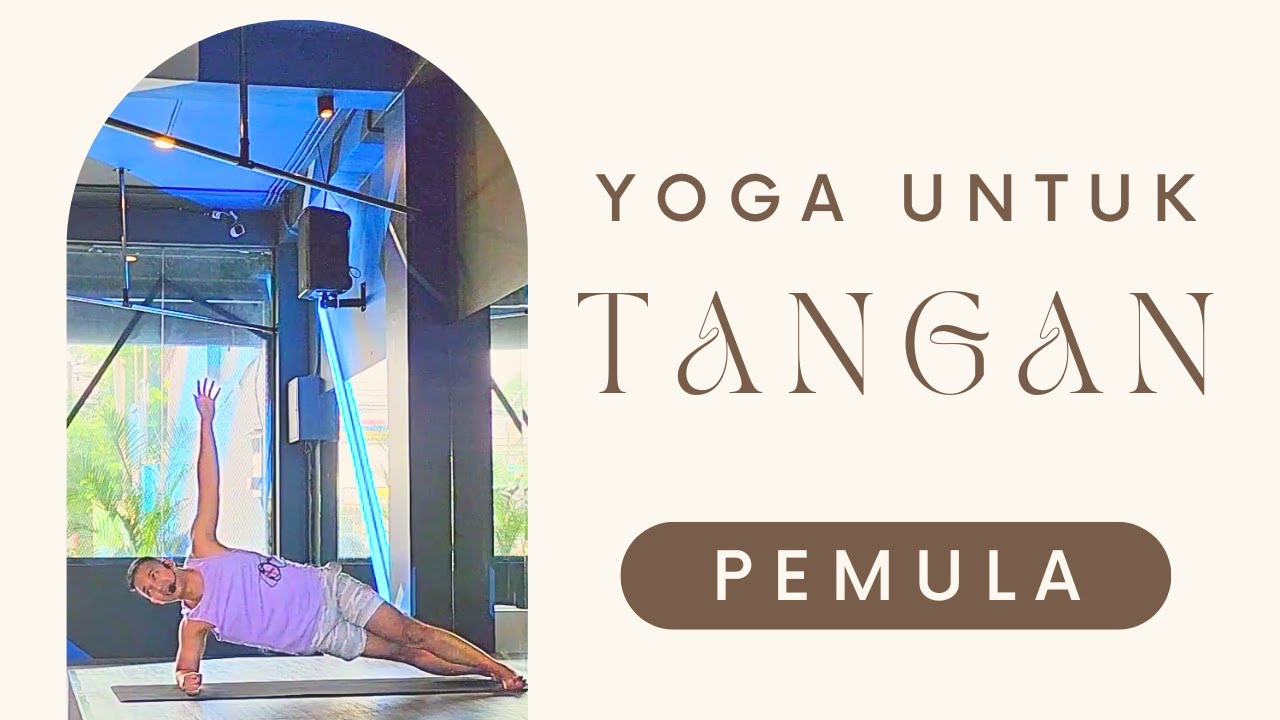 Yoga untuk Kekuatan Tangan | Yoga with Akbar