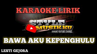 Download Lesti - Bawa Aku Ke Penghulu Karaoke Lirik Tanpa Vokal By Style Musik Ku Video MP3 Lesti - Bawa Aku Ke Penghulu Karaoke Lirik Tanpa Vokal By Style Musik Ku