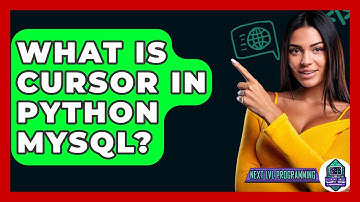 What Is Cursor In Python MySQL? - Next LVL Programming
