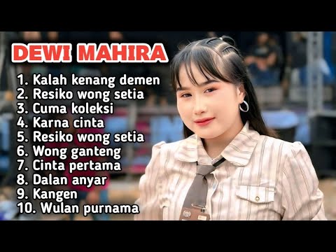 FULL ALBUM TERBARU 2026 DEWI MAHIRA KALAH KENANG DEMEN - RESIKO WONG SETIA - CUMA KOLEKSI