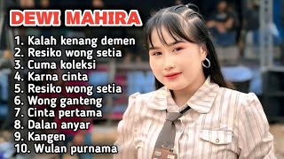  Album Terbaru 2026 Dewi Mahira Kalah Kenang Demen  Resiko Wong Setia  Cuma Koleksi
