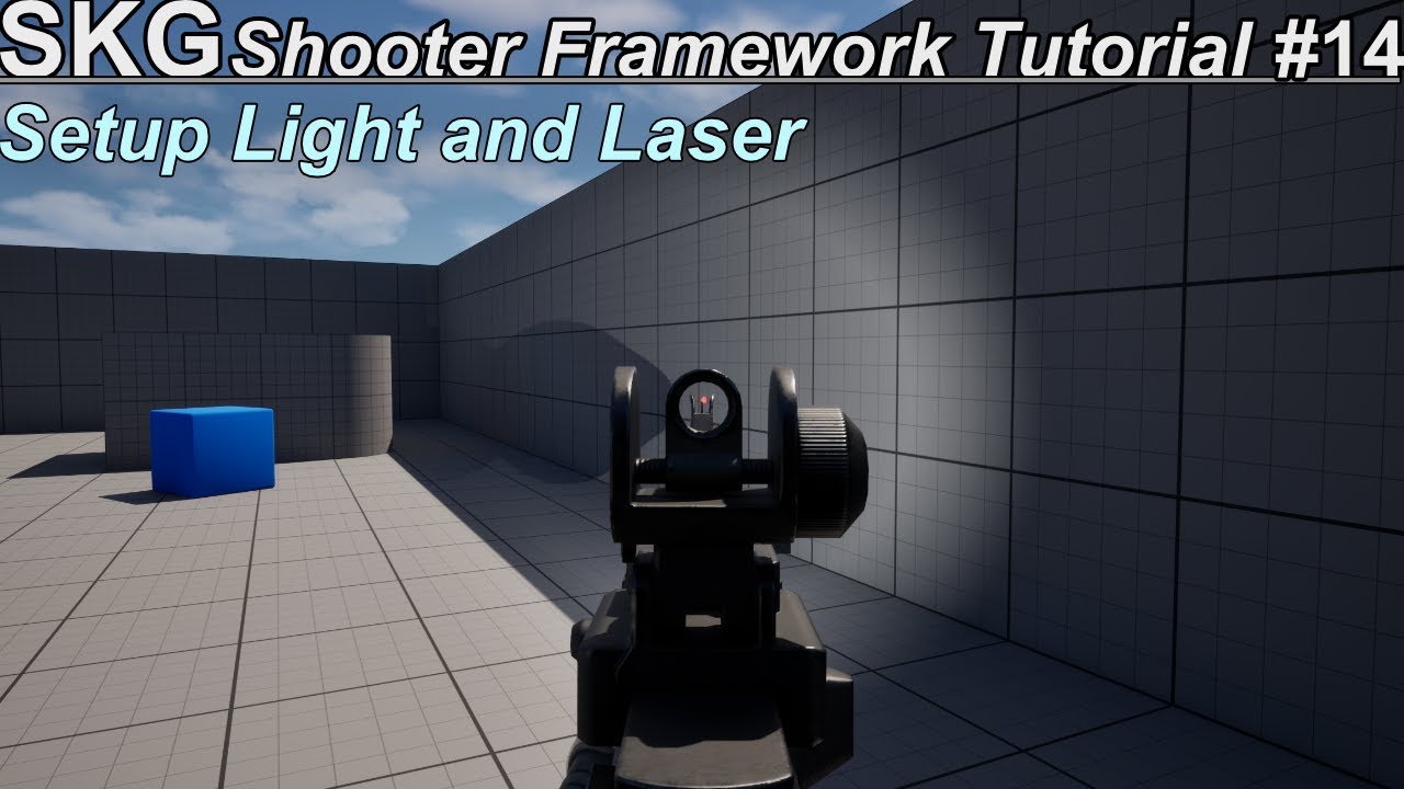 SKG Shooter Framework Tutorial #14: Setup Light and Laser - YouTube