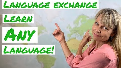 Language Exchange: Your Key to Acquiring (vs "Learning") a Language Naturally (2020)