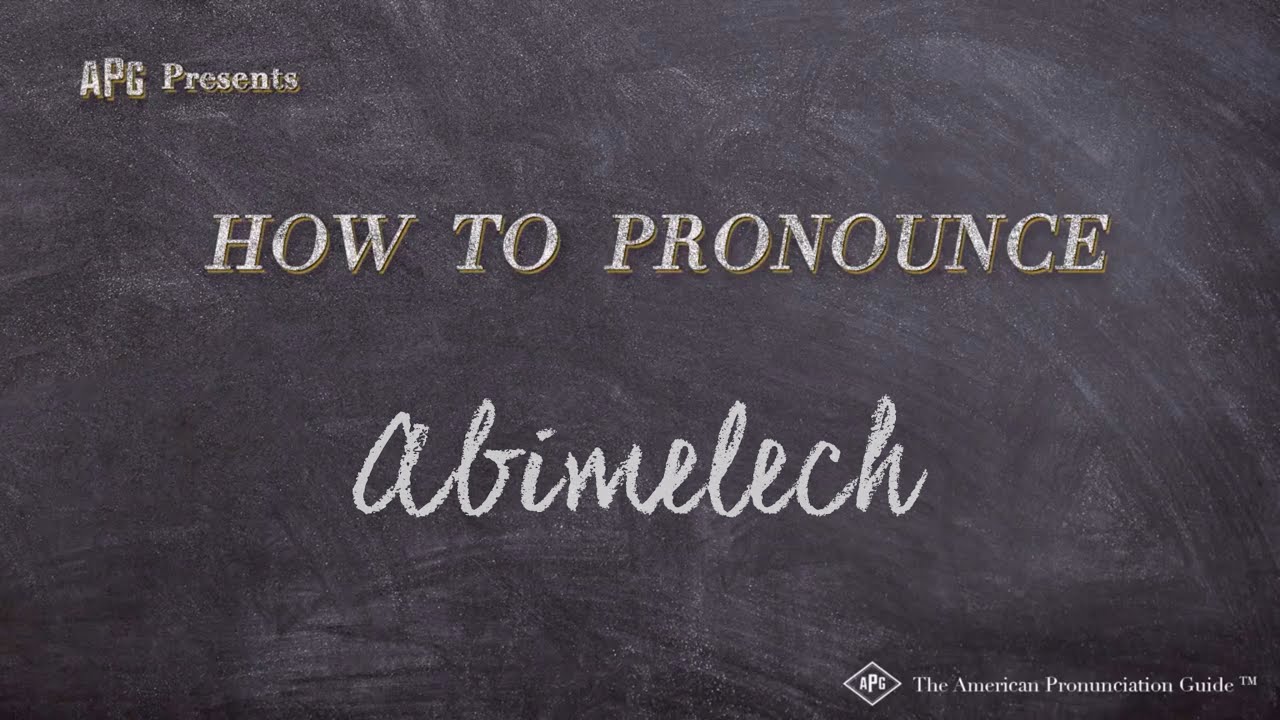 How to Pronounce Abimelech (Real Life Examples!) - YouTube