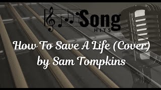 How To Save A Life cover By Sam Tompkins