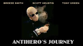 Breeze + Scott + Tony - Antihero's Journey