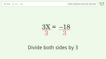 Solve X*3=-18: Linear Equation Video Solution | Tiger Algebra