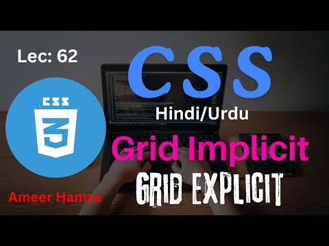 Learn CSS in Hindi/Urdu #62: Grid Implicit & Grid Explicit Tutorial