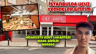 İstanbulda Ucuz Yemek Yedi̇m - Hisarüstü Kent Lokantası Nerede