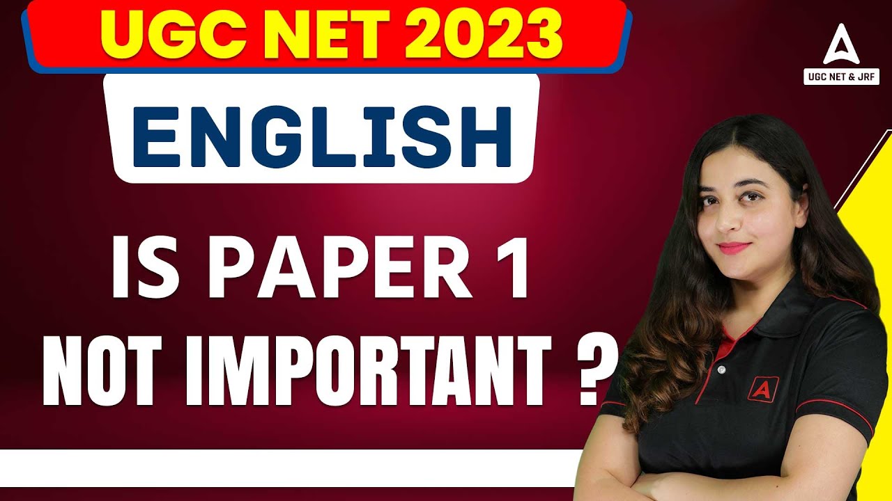 UGC NET 2023 | English | Is Paper 1 Not Important? | By Prof. Aishwarya ...