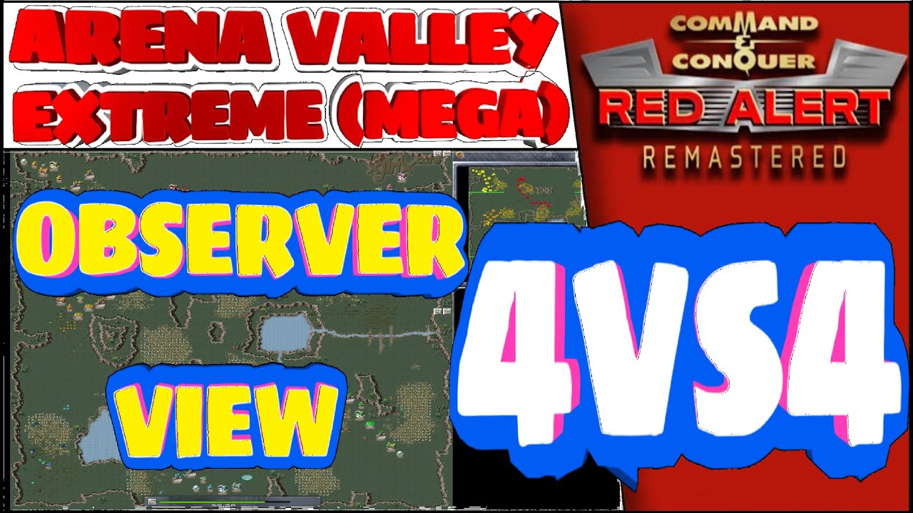 (464) - C&C Remastered - Arena Valley Extreme (Mega) - Observer View (Re-Upload)