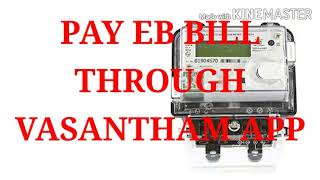 PAY EB BILL THROUGH VASANTHAM APP. screenshot 5