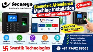 Secureye Biometric Attendance Machine Installation with OnTime Software | Swastik Technologies