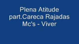 Plena Atitude Part.careca Rajadas Mcs - Viver