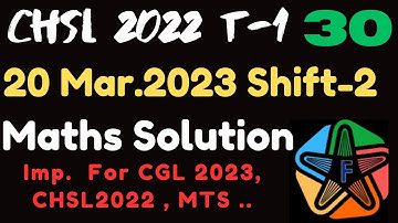 SSC CHSL 2022 TIER-1 MATH SOLUTION | 20 MARCH 2023 SHIFT-2 MATH SOLUTION BY FREAK EDUCATION | SET-30