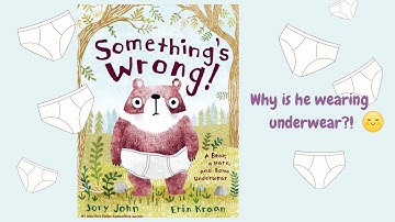 KIDS BOOK READ ALOUD | Something’s Wrong! A bear, a hare and some underwear