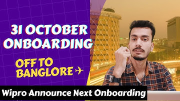 Wipro Onboarding on 31 October | Bangalore training location | WILP onboarding in October |