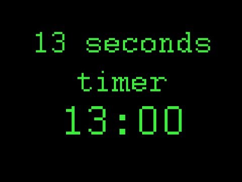 13 seconds timer