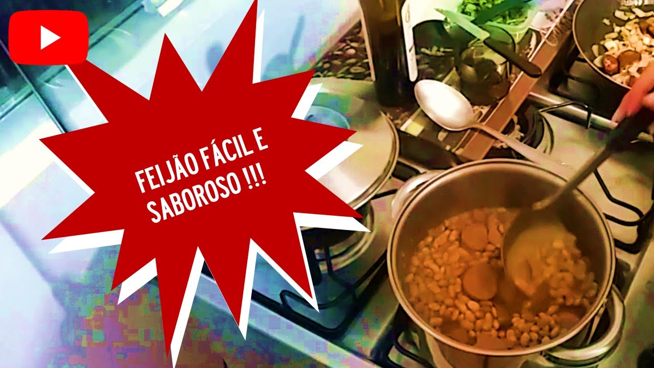 COMO FAZER FEIJ O F CIL DE SABOROSO SEM PANELA DE PRESS O YouTube