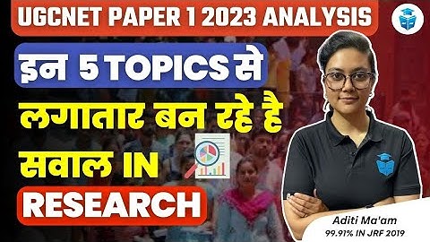 UGC NET Exam Analysis 2023 | Paper 1 Research Aptitude Most Important Topics by Aditi Mam | JRFAdda