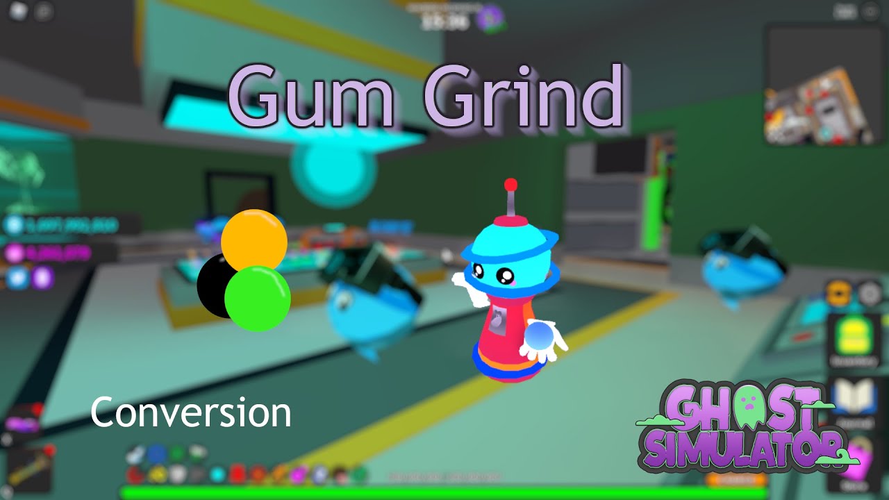 Ghost Simulator: Gum Grind Final Conversion