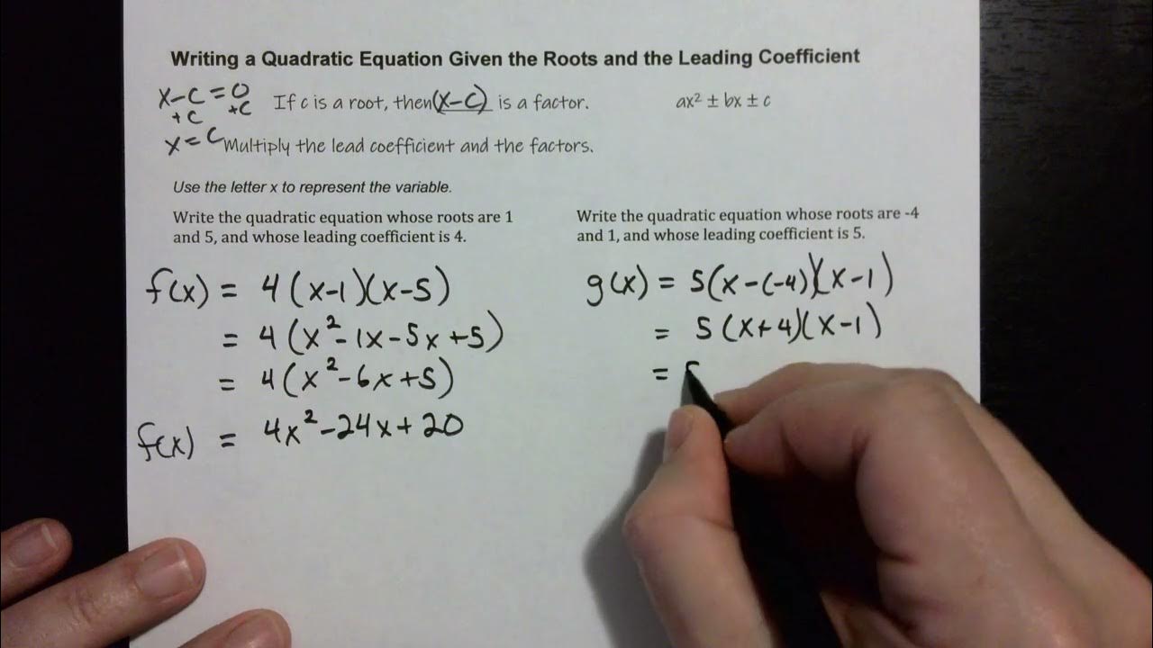 writing-a-quadratic-equation-given-the-roots-and-leading-coefficient
