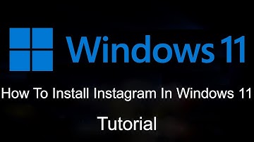 How To Download / Install Instagram In Windows 11 [Quick Tutorial]